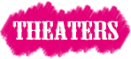 THEATERS